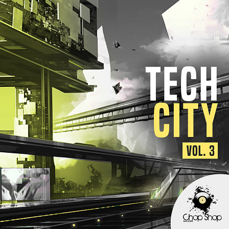Tech City Vol 3 - Bringing you Tech & Techno sounds with over 250 fresh weaponized files!