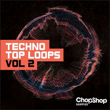 Techno Top Loops Vol 2 - All the tools you need to add groove on your Techno tracks!