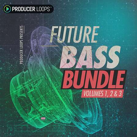Future Bass Bundle (Vols 1-3) - A combination of  experimental sounds of Bass Music with the vibe of RnB
