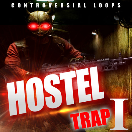 Hostel Trap - Five Construction Kits inspired by the sounds of Future, Yo Gotti & more!
