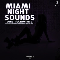 Miami Night Sounds Vol.1 - Bring that perfect Miami sound to life in your next production