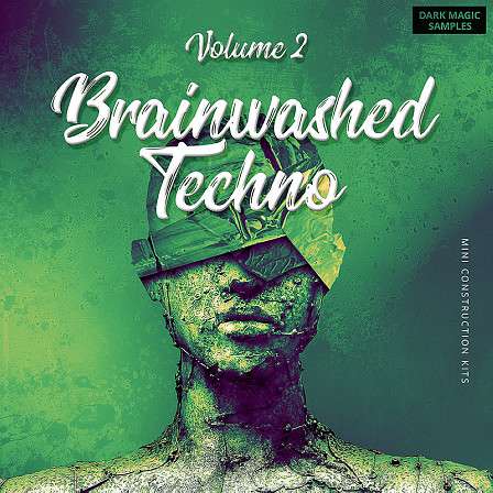 Brainwashed Techno 2 - 20 Mini Techno Construction Kits loaded with WAV, MIDI and Presets