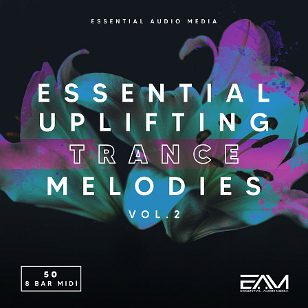 Essential Uplifting Trance Melodies Vol 2 - 50 Uplifting Trance melodies which are 8 bars long each