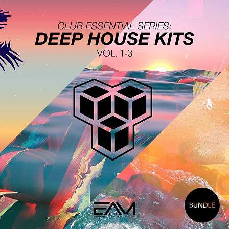 Club Essential Series - Deep House Kits Vol 1-3 Bundle - The perfect Deep House song starters!