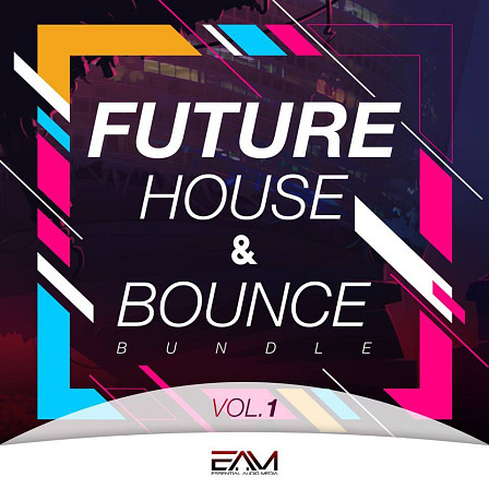 Future House & Bounce Bundle Vol 1 - Everything you need to produce massive Future Bounce or Future House hits
