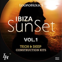 Ibiza Sunset Vol.1: Tech & Deep Construction Kits - Six fully mixed, must have Construction Kits that will spice up your productions