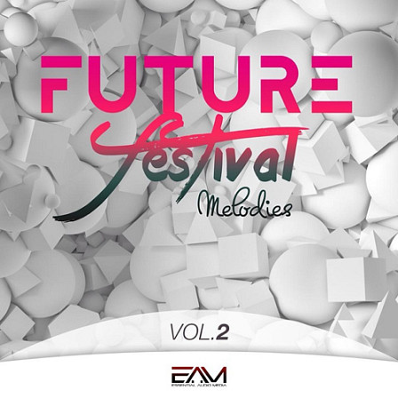 Future Festival Melodies Vol 2 - If you are looking for awesome melodies, then this pack is a must-have!