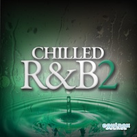 Chilled R&B Vol.2 - The 20 smoothest Construction Kits to create your next hit
