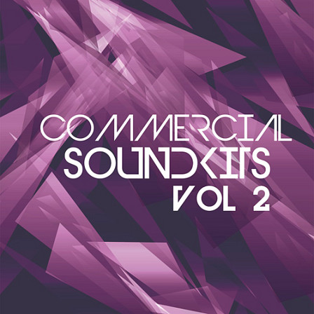 Commercial Soundkits Vol 2 - This is a truly must-have pack for all serious EDM producers