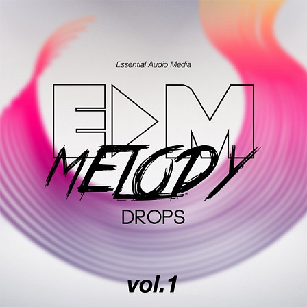 EDM Melody Drops Vol 1 - Don't miss this perfect weapon to create your next EDM Hit!