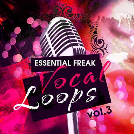 Essential Freak Vocal Loops Vol 3 - 242 male vocals, recorded both dry and with FX!