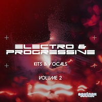 Electro & Progressive Kits & Vocals Vol.2 - Four fresh Construction Kits for producing electro hits