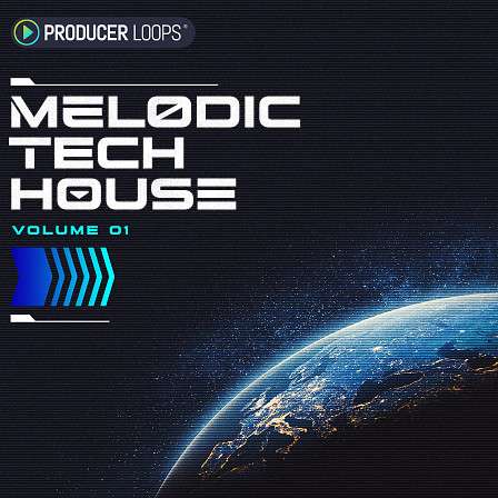 Melodic Tech House Vol 1 - An underground dance music pack with steely beats, sharp drum hits and more