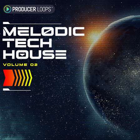 Melodic Tech House Vol 2 - Underground dance music with rugged bass-lines, intricate percussion, and more