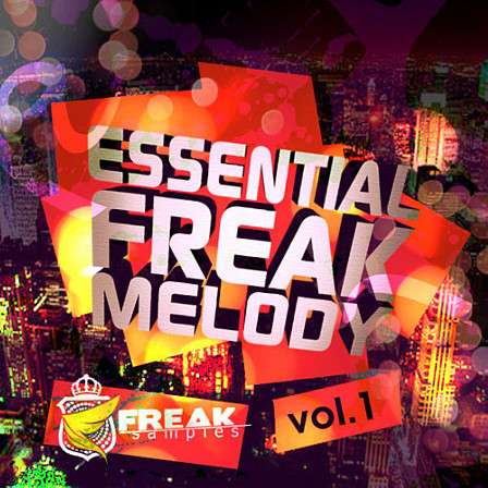 Essential Freak Melody Vol 1 - A versatile Progressive, Electro and Commercial House sample pack
