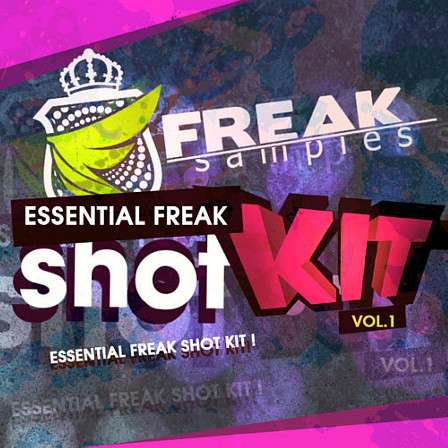 Essential Freak Shot Kit Vol 1 - Featuring 5 EDM constrution kits, this product is suitable for artists worldwide