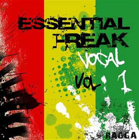 Essential Freak Vocal Vol 1 - Suitable vocals for Reggae, Reggaeton, Dub, Dubstep and more!