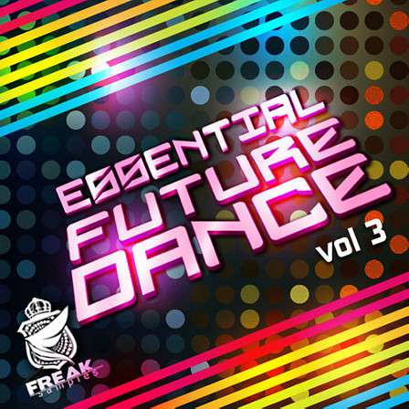 Essential Future Dance Vol 3 - Fresh sounds for House, Electro House, Dance, Progressive, House & more!