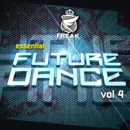 Essential Future Dance Vol 4 - Essential Future Dance Vol 4 continues this brand new series from Freak Samples