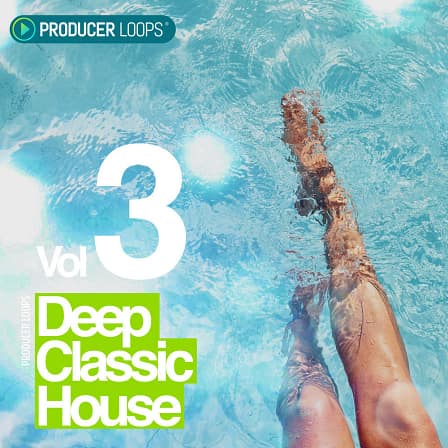 Deep Classic House Vol 3 - The third pack in a combination of Classic and Deep House 