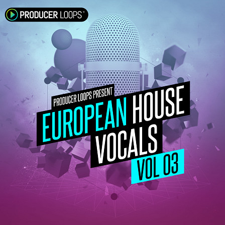 European House Vocals Vol 3 - The third pack in a collection of male vocals with chill House instrumentals 