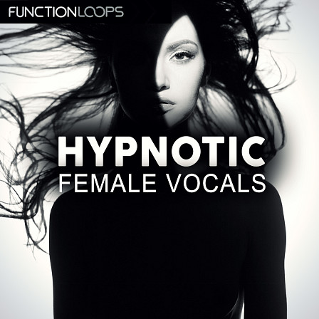 Hypnotic Female Vocals - A deep, hypnotic, rare sample pack that you won't find anywhere else.