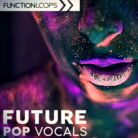 Future Pop Vocals - Vocal loops chopped and designed for Pop, RnB, Trap, Future Bass & more!