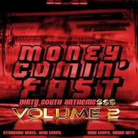 Money Comin' Fast: Dirty South Anthems Vol.2 - Give your productions that authentic Dirty South feel