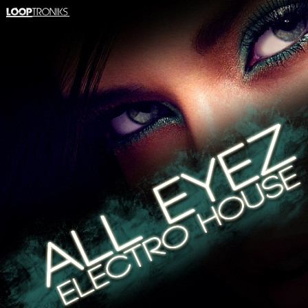 All Eyez Electro House - All the speaker-pounding elements inspired by rapper Will.i.am