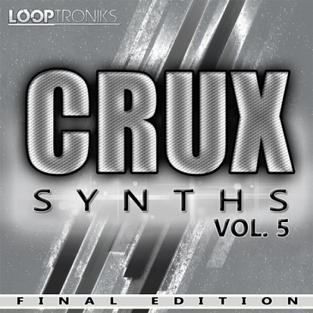 Crux Synths Vol 5: Final Edition - The best synths, arpeggiators, and bass synths, all included in this pack!