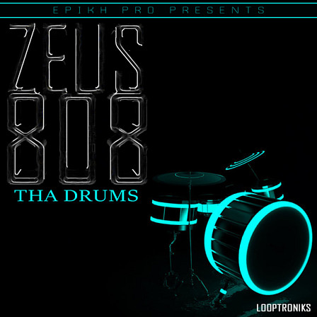 Epikh Pro Presents: Zeus 808 Tha Drums - 103 custom made sounds will give your productions the edge they need.
