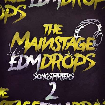 Mainstage EDM Drops 2: Songstarters, The - 25 professional songstarters packed full of pro features!