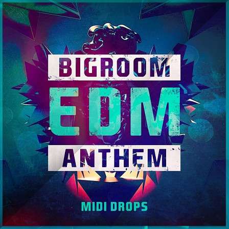 Bigroom EDM Anthem MIDI Drops - 50 top class EDM MIDI files at your disposal