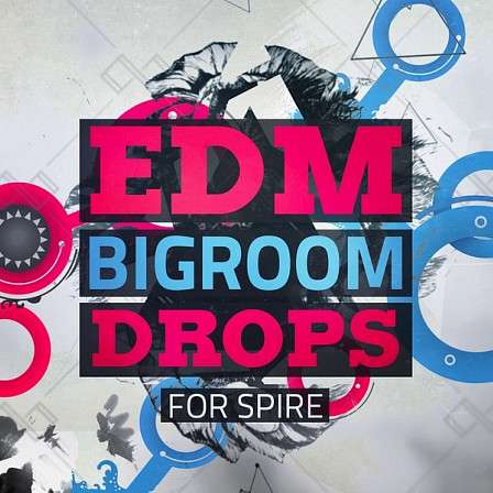 EDM Bigroom Drops For Spire - 128 Spire presets And 40 MIDI Kits with all presets used in the demo!