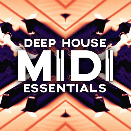 Deep House MIDI Essentials - 100 fresh top class MIDI loops/files to inspire your next Deep House hit