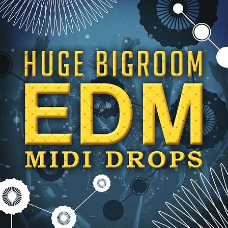 Huge Bigroom EDM MIDI Drops - 50 huge EDM MIDI drops for your next super Bigroom EDM productions