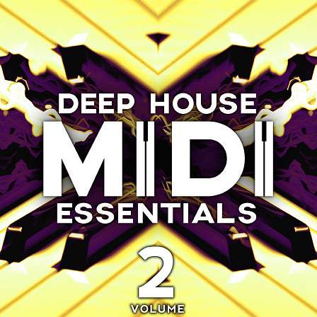Deep House MIDI Essentials 2 - 100 fresh and top class collection of MIDI to inspire your next Deep House hit