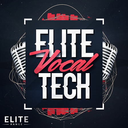 Elite Vocal Tech - 10 full, top quality elite vocal Tech Construction Kits with WAV/MIDI & presets