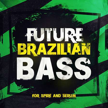 Future Brazilian Bass For Spire & Serum - Inspired by all the top Future Bass artists and festivals from around the world