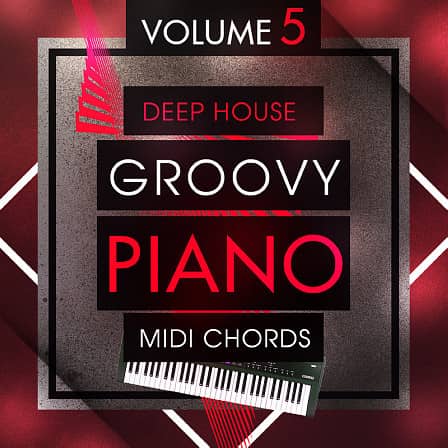 Deep House Groovy Piano MIDI Chords 5 - 50 eight-bar MIDI Deep House piano chords