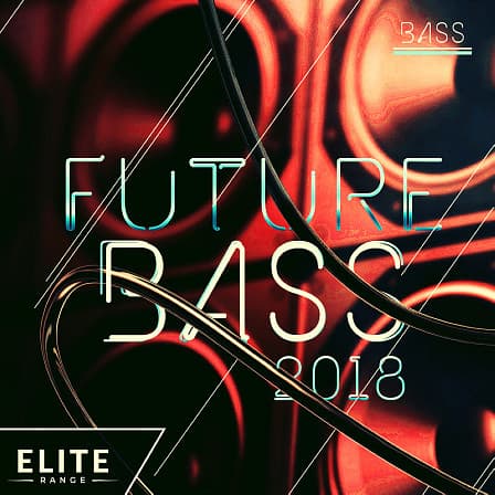 Future Bass 2018 - Seven top quality Future Bass Kits with WAV, MIDI & presets included