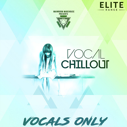 Vocal Chillout: Vocals Only - This pack focuses on Chillout/Lounge but can be transformed to fit other genres
