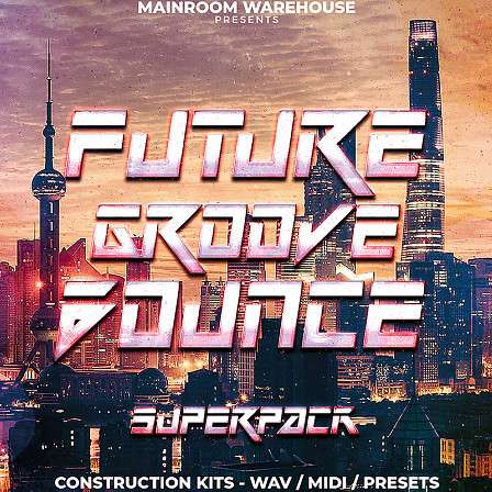 Future Groove Bounce Superpack - This pack fuses Groove House with Future Bounce giving your tracks a unique edge
