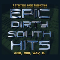 Epic Dirty South Hits - 1.4 GB of album and radio-ready sound