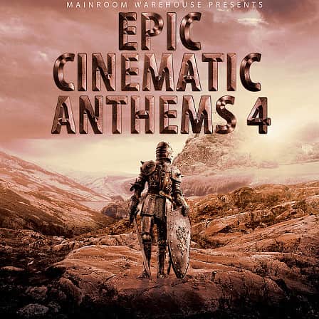 Epic Cinematic Anthems 4 - Construction Kits pack inspired by epic, fantasy and adventure films