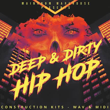 Deep & Dirty Hip Hop - 6 Hip Hop Construction Kits with WAV and MIDI