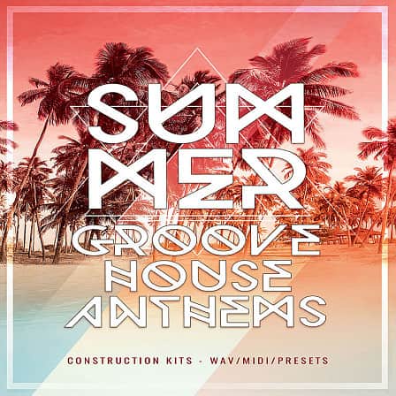 Summer Groove House Anthems - Inspired by all the top groove House artists and festivals from around
