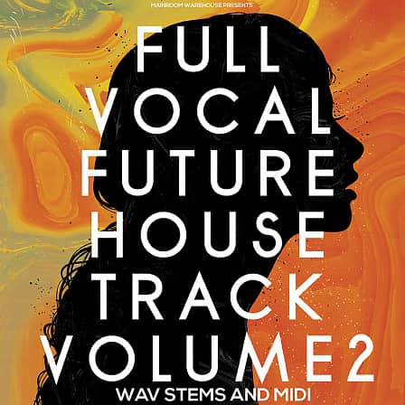 Full Vocal Future House Track 2 - A complete Vocal Future House Track with WAV Stems and MIDI