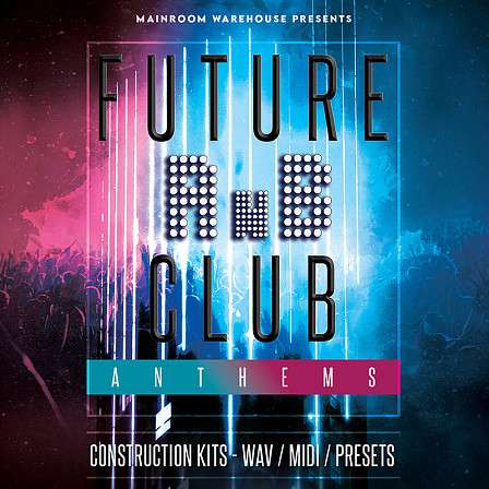 Future RnB Club Anthems - Future RnB Club Anthems' by Mainroom Warehouse features five Superb Full Kits