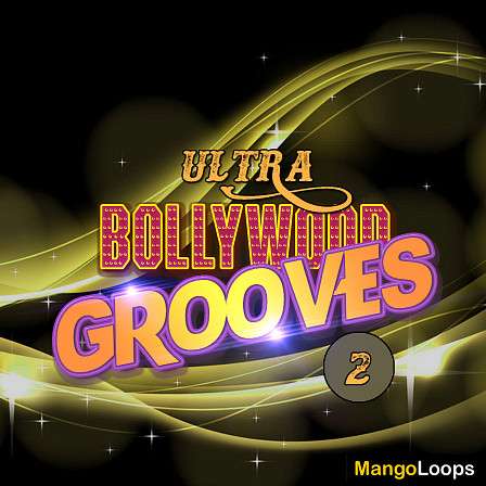 Ultra Bollywood Grooves 2 - 'Ultra Bollywood Grooves 2' by Mango Loops brings you 184 grooves!